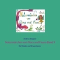 Andrea Stopper - Naturmärchen von Flora und Fauna Band 9 - für Kinder und Erwachsene.