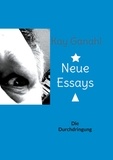 Kay Ganahl - Neue Essays - Die Durchdringung.