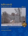 Andreas Janek-Israel - Ballenstedt im Wandel der Zeit Album 7 - Ältere und jüngere Momentaufnahmen der einstigen anhaltischen Residenzstadt im Vergleich.