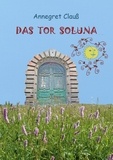 Annegret Clauß - Das Tor Soluna.