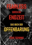 Steve Zschunke - Fearless durch die Endzeit - Das Buch der Offenbarung.