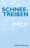 Heribert R. Brennig - Schneetreiben - Philip.