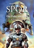 Sascha Rauschenberger - SPQR - Der Falke von Rom - Teil 11: Roma Victor.