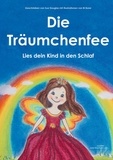 Susanne Douglas et Bi Borer - Die Träumchenfee - Lies dein Kind in den Schlaf.