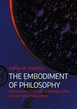 Adrian W. Froehlich - The Embodiment of Philosophy - Humans and Androids. A Journey to the Horizon of Consciousness.