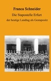 Franca Schneider - Die Stapostelle Erfurt - der heutige Landtag als Gestapositz.