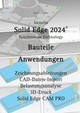 Hans-J. Engelke - Solid Edge 2024 Bauteile - Anwendungen.