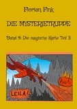 Florian Fink - Die Mysterietruppe - Band 9: Die magische Karte Teil 3.