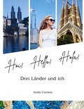Stella Fontana - Hoi, Hello, Hola - Drei Länder und ich..