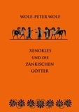 Wolf-Peter Wolf - Xenokles und die zänkischen Götter - Eine ikonographische Neubewertung der Kleinmeisterschale des Xenokles im Londoner British Museum.