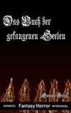 Susanne Gripp - Das Buch der gefangenen Seelen.