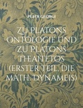 Peter Georgi - Zu Platons Ontologie und zu Platons Theaitetos (erster Teil, die math. Dynameis).