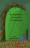 Medra Yawa - Kriegsheim: - Sterbende Traditionen.