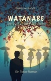 Bente Amlandt - Watanabe im Netz der Schatten - Ein Tokio-Roman.