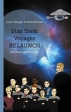 Julian Wangler et Stefan Rösner - Star Trek: Voyager Relaunch - Die Reise geht weiter!.