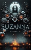 Liz Prime - Suzanna - Rebirth - Eine atemberaubende Dark Romantasy Story.