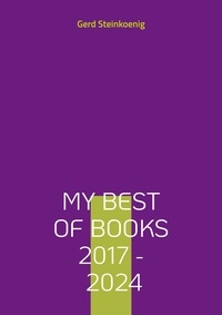 Gerd Steinkoenig - My Best Of Books 2017 - 2024 - Mit Königspinguine, Lebenssonne, Genesis, Katzemäädsche.
