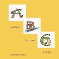 Susanne Hoffmann - ABC - Lachen - Lernen - Lesen.