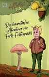 Ylvie Wolf - Die baumstarken Abenteuer von Fortis Fichtennadel - Die Arboritos 2.5.