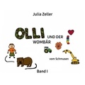 Julia Zeller - Olli und der Wombär - vom Schmusen - Band I.