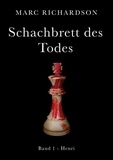 Marc Richardson - Schachbrett des Todes - Band 1 - Henri.