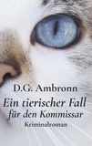 D.G. Ambronn - Ein tierischer Fall für den Kommissar - Kriminalroman.