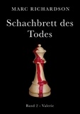 Marc Richardson - Schachbrett des Todes - Band 2 - Valerie.