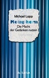 Michael Lapp - Metaphern - Die Macht der Gedanken nutzen.