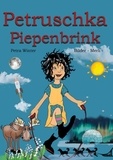 Petra Winter - Petruschka Piepenbrink - Ein magisches Abenteuerbuch für Kinder ab 6 Jahren.
