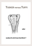 Ernst Nowak - Tusker versus Tuffi - Wahre Erlebnisse mit einem charismatischen Elefantenbullen.