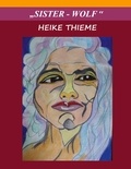 Heike Thieme - SISTER WOLF ! - No more graving !.
