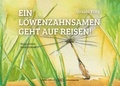 Ursula Frey et LIVING-CIRCLE .mittelstand.de - Ein Löwenzahnsamen geht auf Reisen!.