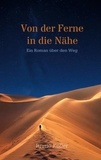 Bruno Kofler - Von der Ferne in die Nähe - Ein Roman über den Weg.