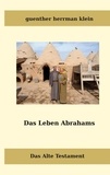 Guenther Klein - Das Leben Abrahms - Das Alte Testament.
