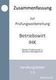 Michael Fischer et Thomas Weber - Zusammenfassung zur Prüfungsvorbereitung Betriebswirt IHK.