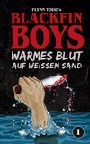 Flynn Todd - Blackfin Boys - Warmes Blut auf weißem Sand - Das 1. Abenteuer.