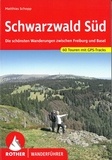 Matthias Schopp - Schwarzwald Süd - Die schönsten Wanderungen zwischen Freiburg und Basel - 60 Touren mit GPS-Tracks.
