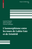 Laurent Fargues et Alain Genestier - L'isomophisme entre les tours de Lubin-Tate et de Drinfeld.
