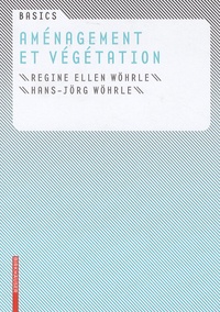 Regine Ellen Wöhrle et Hans-Jörg Wohrle - Aménagement et végétation.
