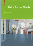 Eckhard Feddersen et Insa Ludtke - Living for the Elderly.
