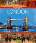 Highlights London - Die 50 Ziele, die Sie gesehen haben sollten.