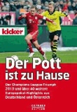 Der Pott ist zu Hause - Der Champions-League-Triumph 2013 und über 40 weitere Europapokal-Highlights aus Deutschland und Österreich.