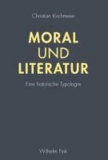 Moral und Literatur - Eine historische Typologie.