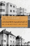 "Entartete Baukunst"? - Zum Umgang mit dem Neuen Bauen 1933-1945.