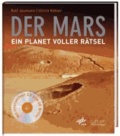 Der Mars - Ein Planet voller Rätsel.