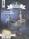 Sebastian Frenzel et Simon Zimpfer - Escape Adventures - Von Königen und Alchemisten.