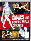 Daniel Cooney - Comics und Graphic Novels zeichnen - Das ultimative Grundlagenwerk: Wie man Charaktere kreiert, zeichnet und zum Leben erweckt.