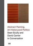 David Carrier et Sean Scully - Abstract painting art history and politics - Sean Scully and David Carrier in conversation.