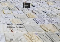  Hatje Cantz - Marco Godinho : Written by Water.