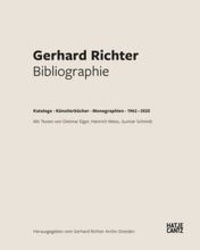 Gerhard Richter - Bibliographie Kataloge - Künstlerbücher Monographien 1962 - 2020.